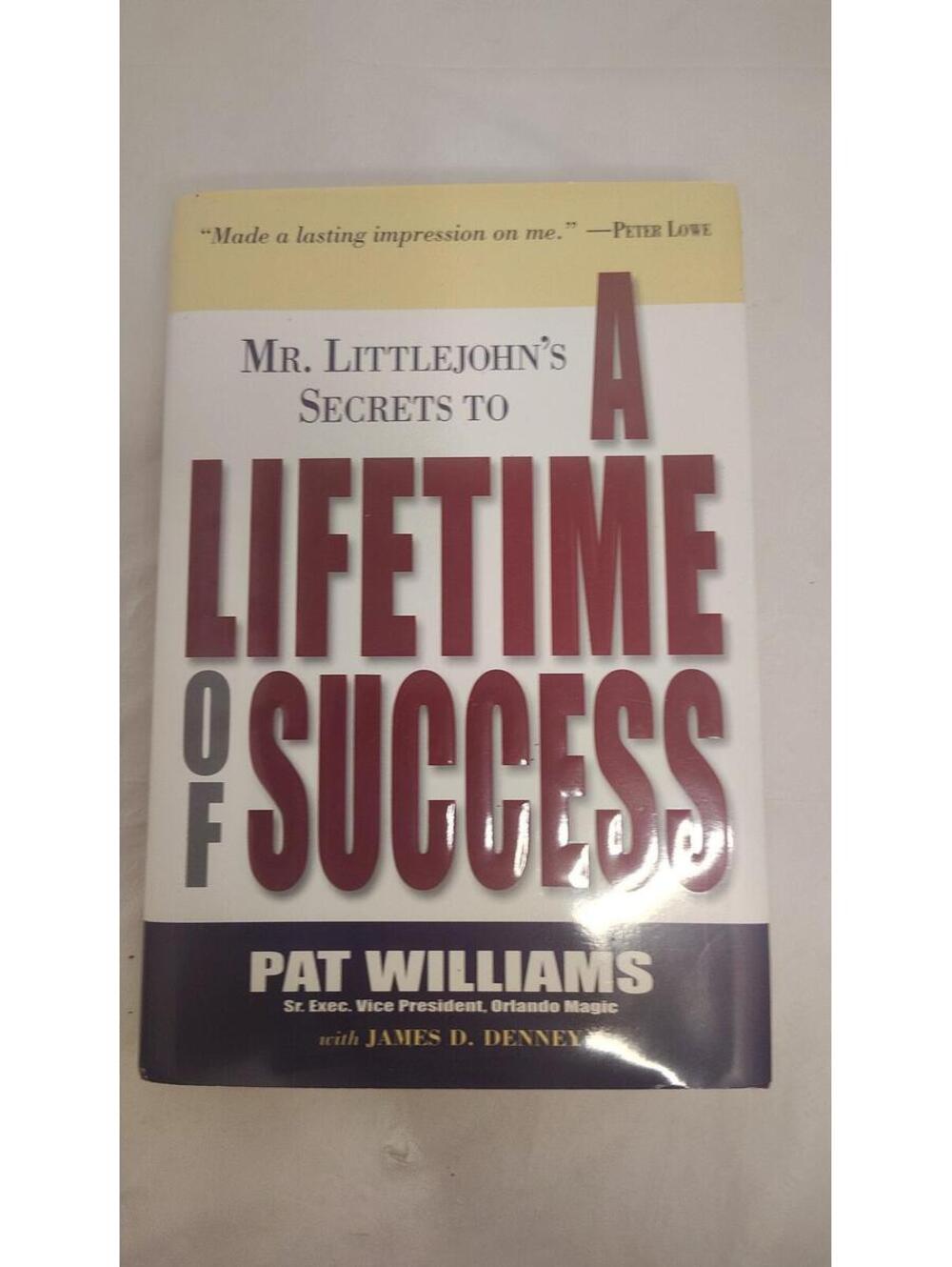 A Lifetime of Success Pat Williams Signed Inscribed Christian Success HC